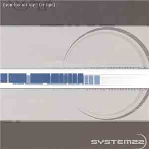 System22 - Velocity Trip download flac