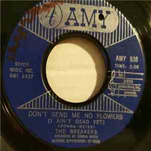 The Breakers  - Don't Send Me No Flowers (I Ain't Dead Yet) download flac