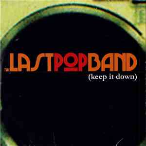 The Last Pop Band - (keep it down) download flac