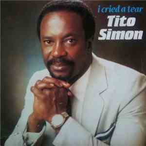 Tito Simon - I Cried A Tear FLAC album