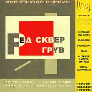 Various - Red Square Groove - Rare Jazz / Fusion Gems From Russian Vaults Volume 2 download flac