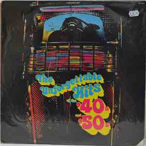 Various - The Unforgettable Hits Of The '40's And '50's download flac