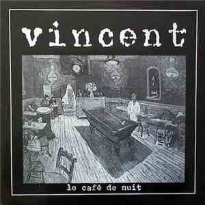 Vincent - Le Café De Nuit download flac