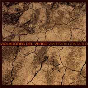 Violadores Del Verso - Vivir Para Contarlo download flac