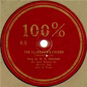 W. R. Rhinehart / Rhinehart Brothers - The Klanman's Friend / We Belong To The Ku Klux Klan download flac