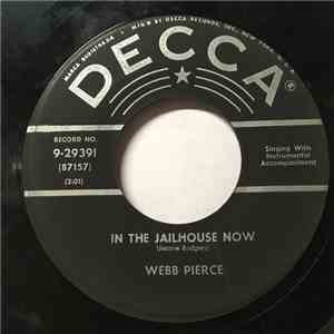 Webb Pierce - In The Jailhouse Now / I'm Gonna Fall Out Of Love With You download flac