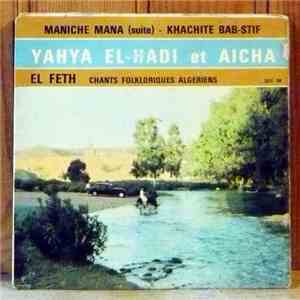 Yahya El Hadi et Aicha - Maniche Mana (Suite) - Khachite Bab-Stif download flac