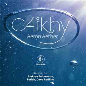 Aeron Aether - Aikhy download flac