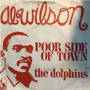 Al Wilson - Poor Side Of Town / The Dolphins download flac