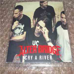 Alter Bridge - Cry A River FLAC album