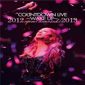 Ayumi Hamasaki - Countdown Live 2012-2013 A ~Wake Up~ download flac