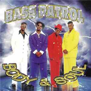 Bass Patrol - Body & Soul download flac