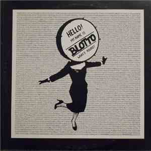 Blotto - Hello, My Name Is Blotto, What's Yours? download flac