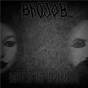 BROJOB - Goth Is The New Black download flac