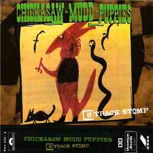 Chickasaw Mudd Puppies - 8 Track Stomp download flac