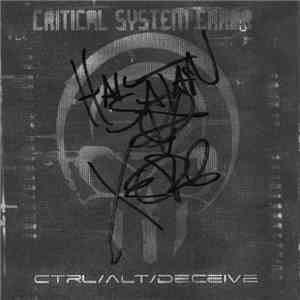 Critical System Error - CTRL/ALT/DECEIVE download flac