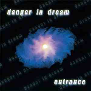 Danger In Dream - Entrance download flac