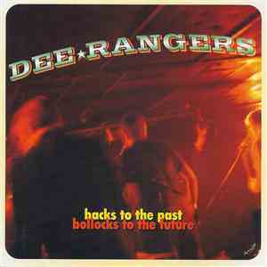 Dee Rangers - Back To the Past, Bollocks To the Future download flac