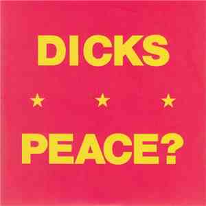Dicks - Peace? download flac