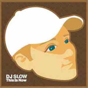 DJ Slow - This Is Now download flac