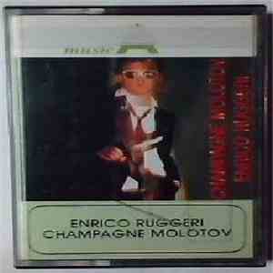 Enrico Ruggeri - Champagne Molotov download flac