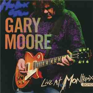Gary Moore - Live At Montreux 2010 download flac