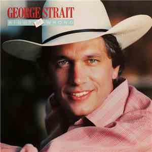 George Strait - Right Or Wrong download flac