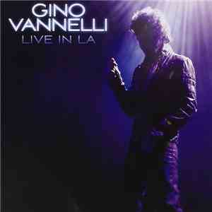 Gino Vannelli - Live In LA download flac