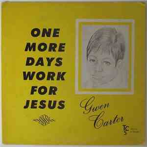 Gwen Carter - One More Day's Work For Jesus download flac