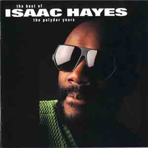 Isaac Hayes - The Best Of The Polydor Years FLAC album