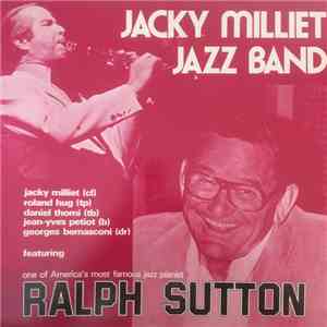Jacky Milliet Jazz Band Featuring Ralph Sutton  - Jacky Milliet Jazz Band Featuring Ralph Sutton download flac