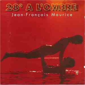 Jean-François Maurice - 28° À L'Ombre download flac