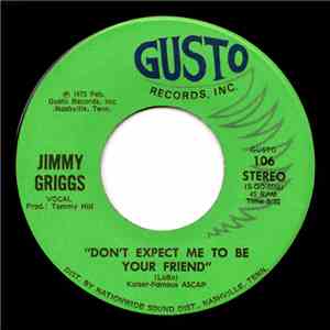 Jimmy Griggs - Don't Expect Me To Be Your Friend / Everybody But Me download flac