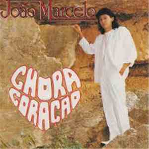 João Marcelo - Chora Coração download flac