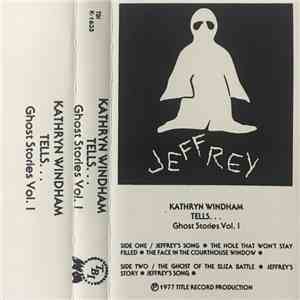 Kathryn Tucker Windham - Kathryn Windham Tells... Ghost Stories Vol. 1 download flac