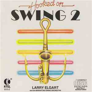 Larry Elgart And His Manhattan Swing Orchestra - Hooked On Swing 2 download flac