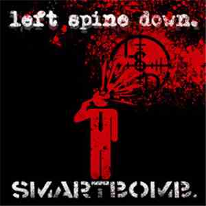 Left Spine Down. - Smartbomb. download flac