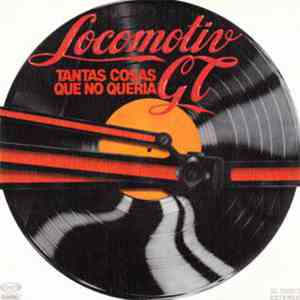 Locomotiv GT - Tantas Cosas Que No Queria FLAC album