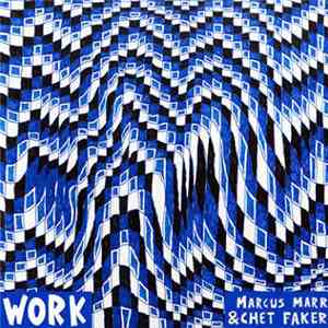 Marcus Marr & Chet Faker - Work download flac