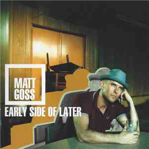 Matt Goss - Early Side Of Later download flac