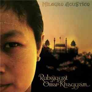 Milagro Acustico - Rubáiyyát Of Omar Khayyám download flac