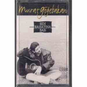Murat Göğebakan - Sen Rahatına Bak download flac