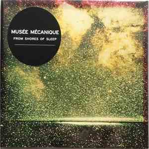 Musée Mécanique - From The Shores Of Sleep download flac