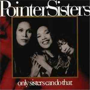Pointer Sisters - Only Sisters Can Do That download flac