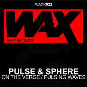 Pulse & Sphere - On The Verge / Pulsing Waves download flac