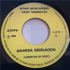 Samy Sandoval - Amarga Desolacion / Vuelve Conmigo Morena download flac