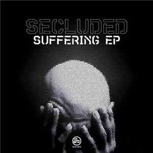 Secluded - Suffering EP download flac