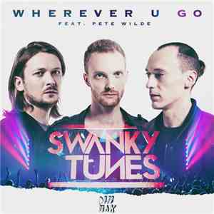 Swanky Tunes Feat. Pete Wilde - Wherever U Go download flac
