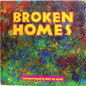 The Broken Homes - Something's Gotta Give download flac