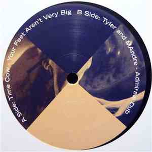 Time Cow / Tyler And MAndre  - Your Feet Are Not Very Big / Admirals Dub download flac